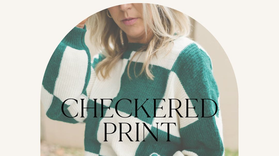 TRENDS WE LOVE: CHECKERED PRINT