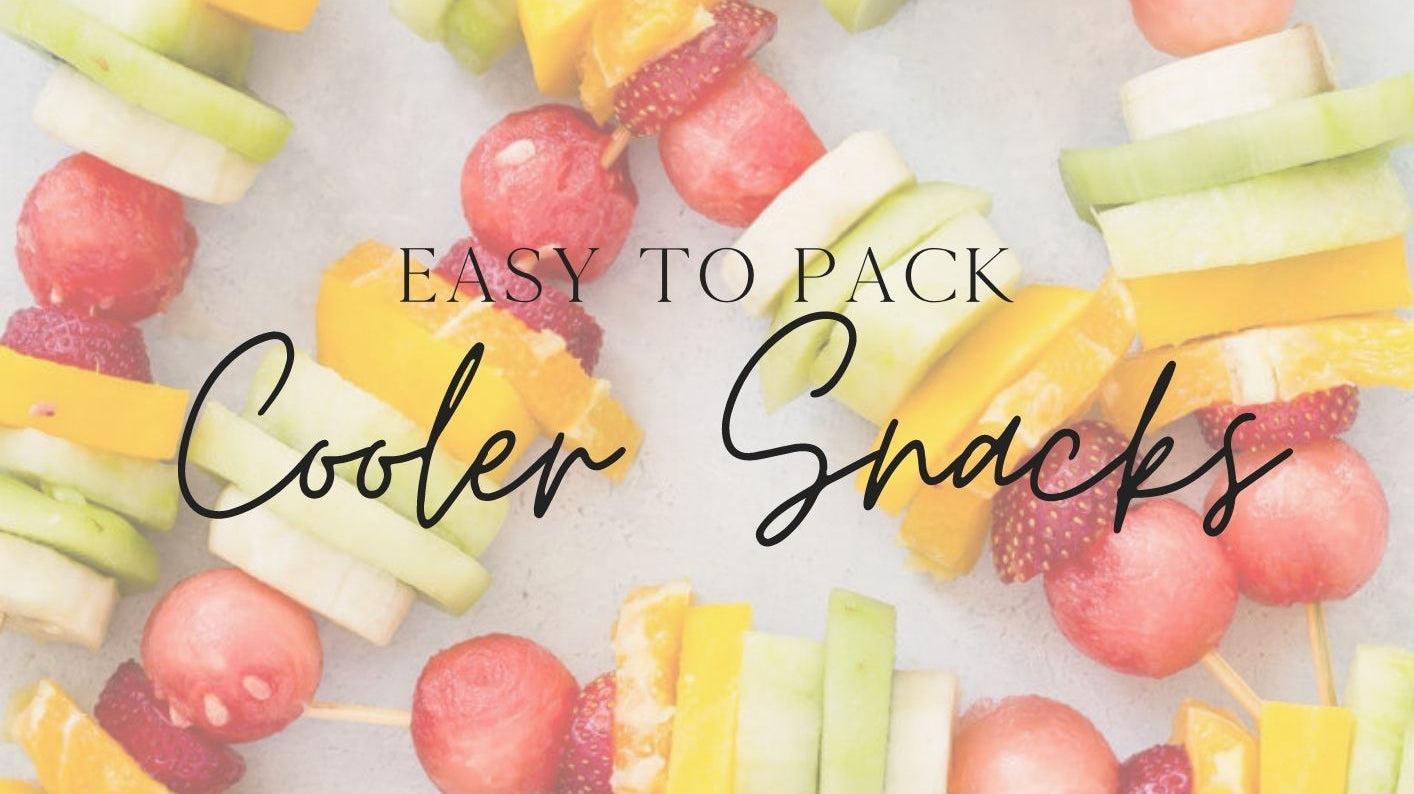 Easy to Pack Cooler Snacks