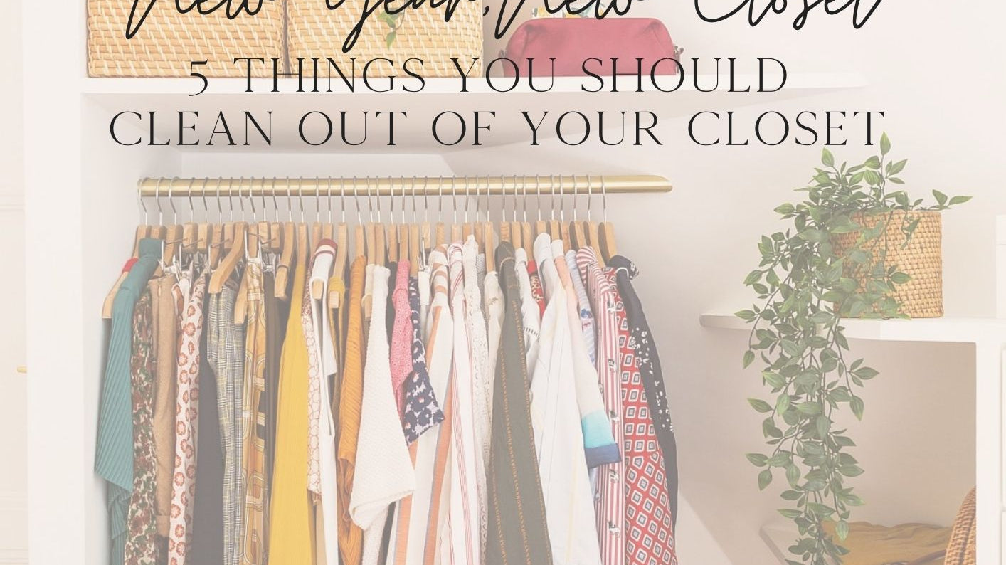 New Year, New Closet: 5 Things You Should Clean Out of Your Closet