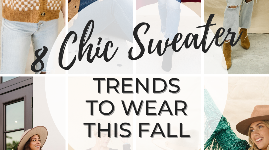 8 Chic Sweater Trends to Wear this Fall