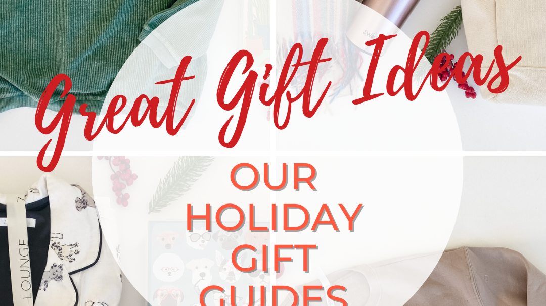 Get Great Gift Ideas with our Holiday Gift Guides