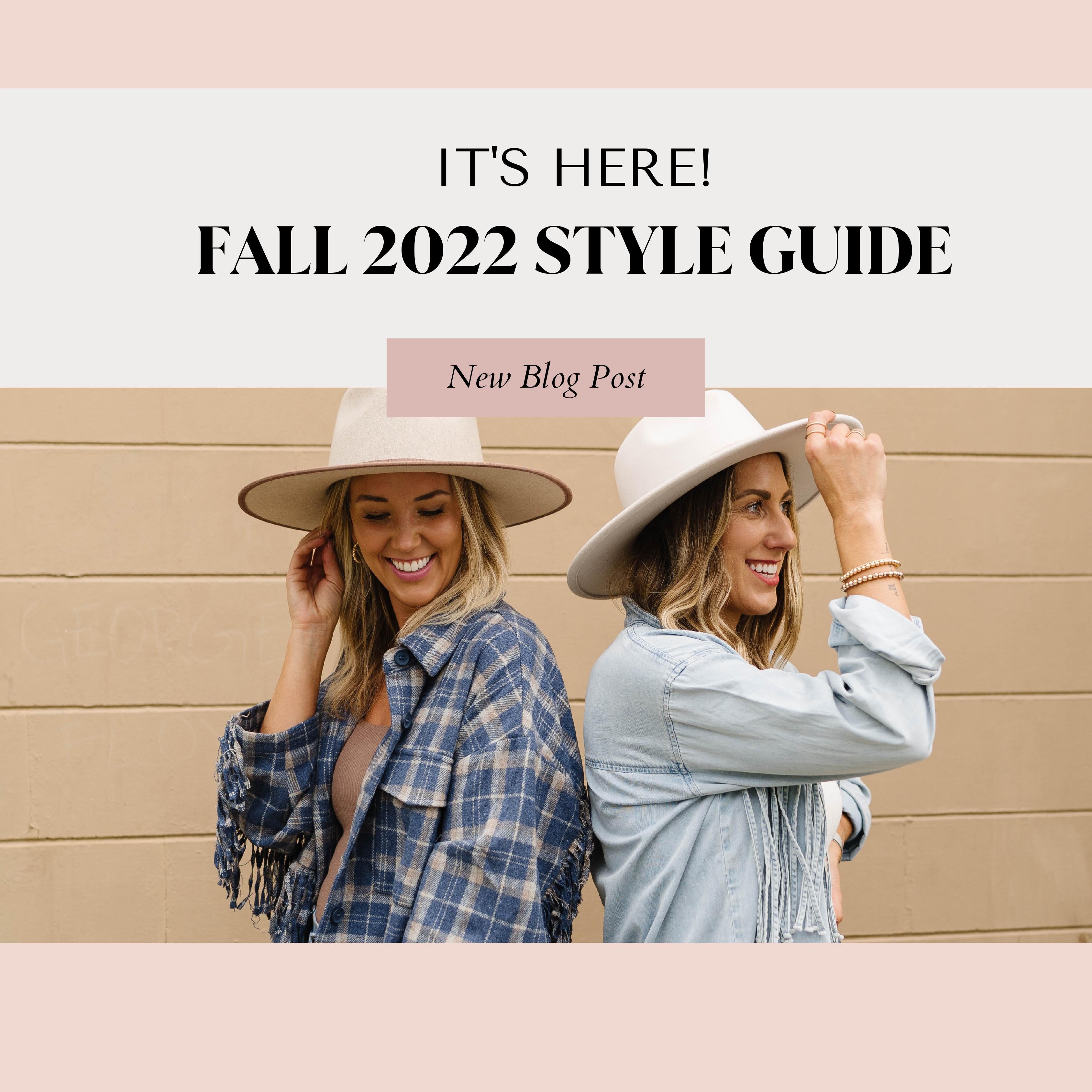 IT'S HERE! FALL 2022 STYLE GUIDE