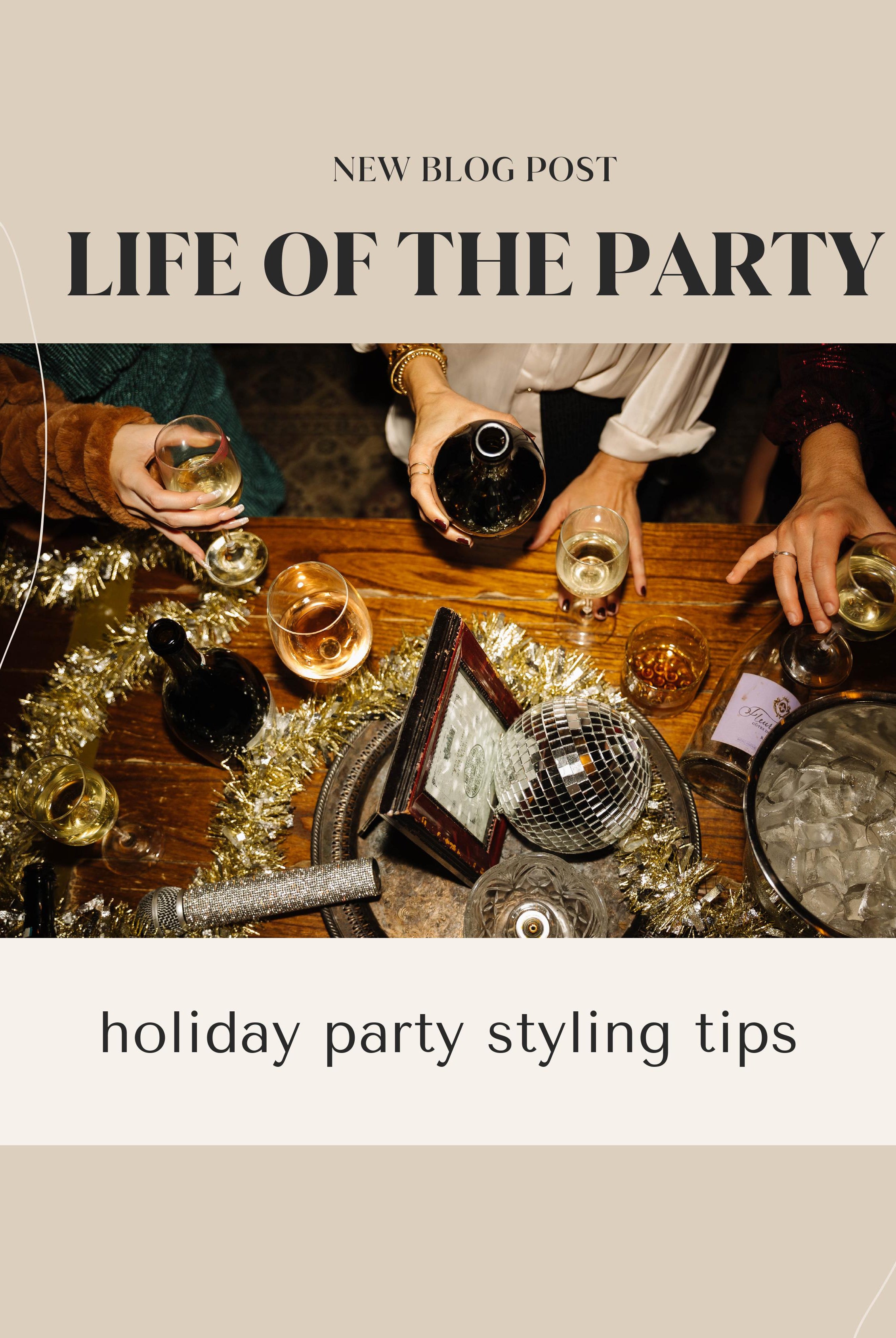 LIFE OF THE PARTY: HOLIDAY PARTY STYLE TIPS