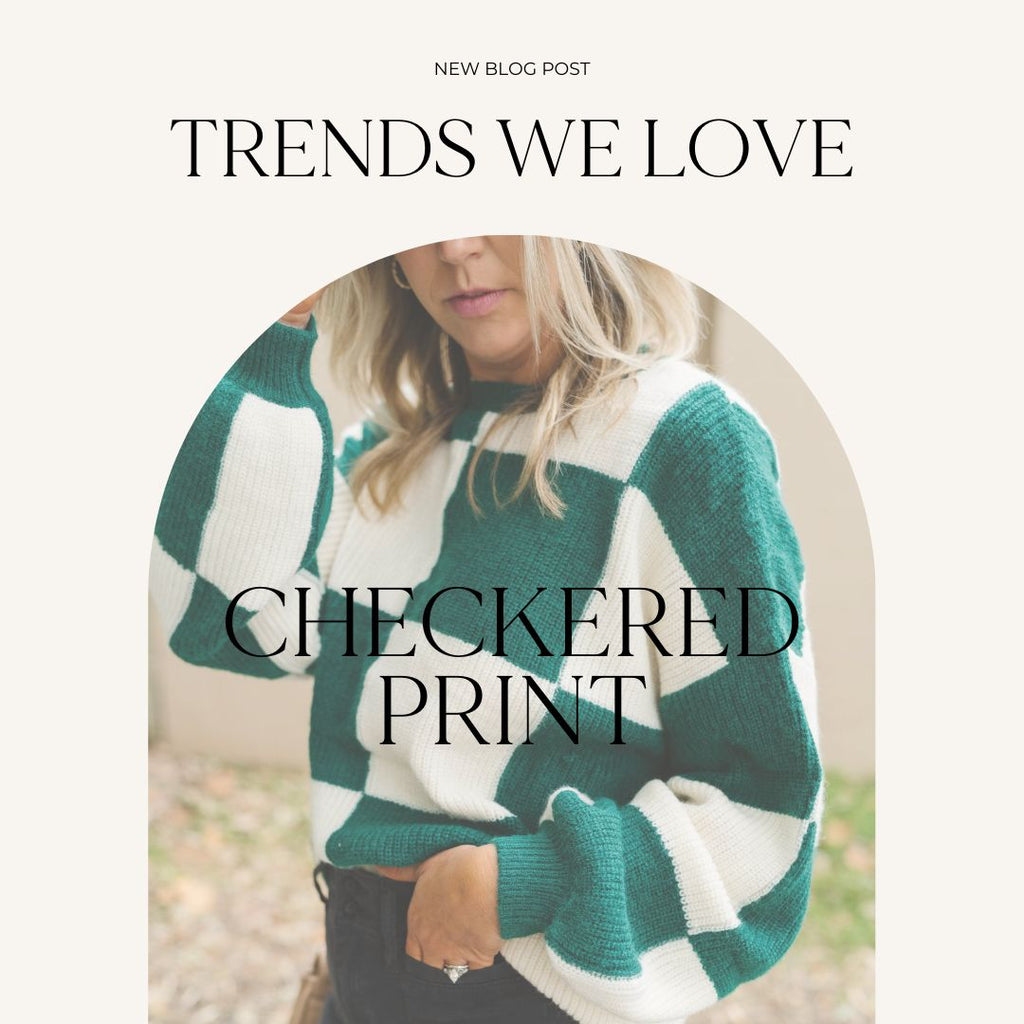 TRENDS WE LOVE: CHECKERED PRINT