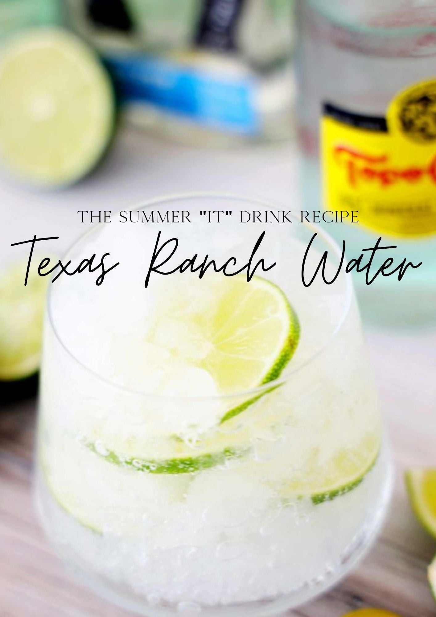 The Summer 'It" Drink: Texas Ranch Water