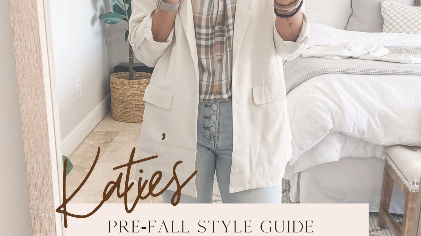 Katie's Pre Fall Style Guide!