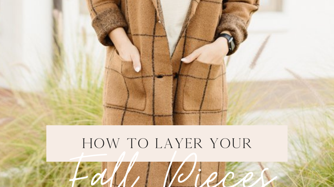 How to Layer Your Fall Pieces Like a Pro