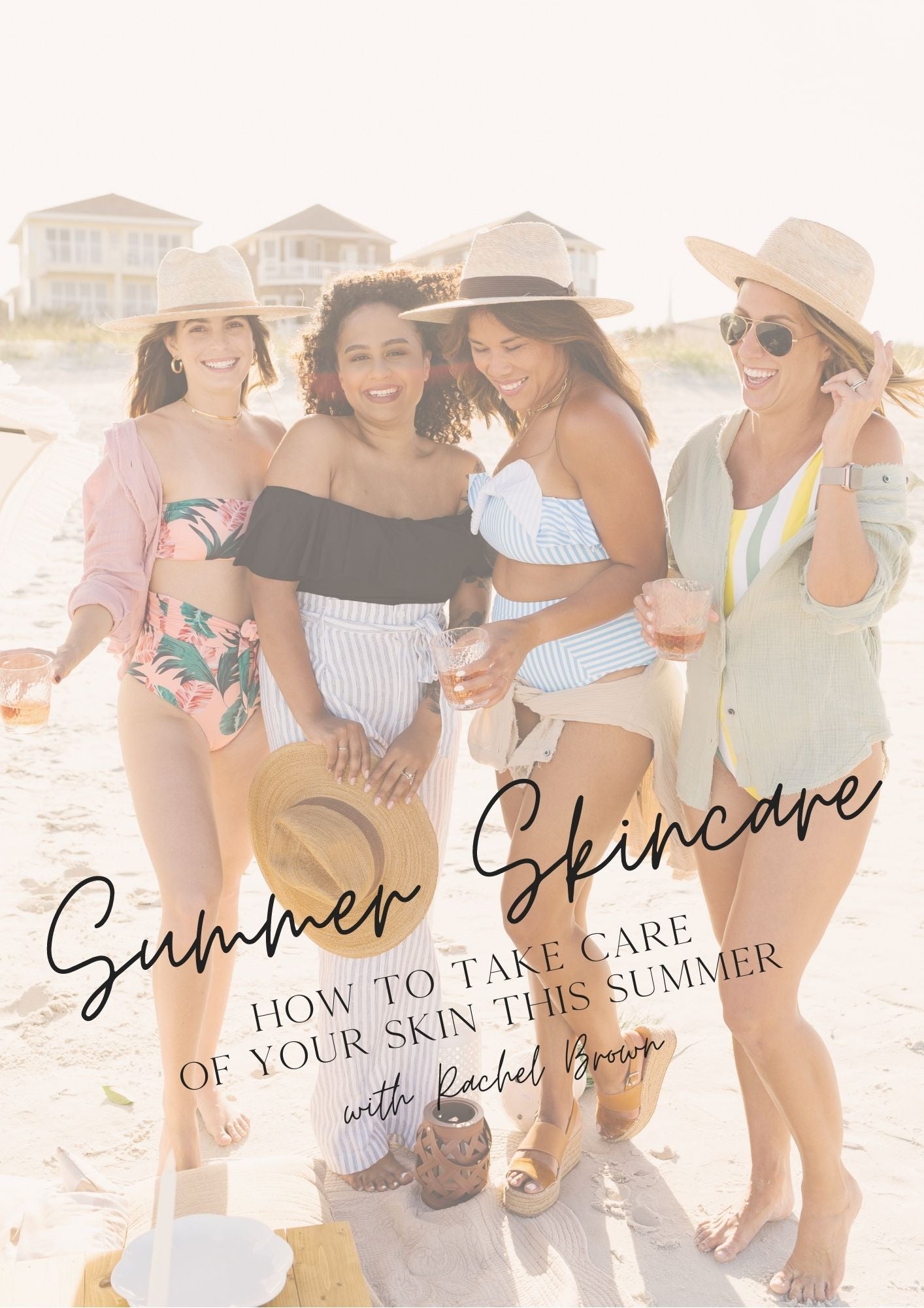 Summer Fridays: How to Take Care of Your Skin This Summer